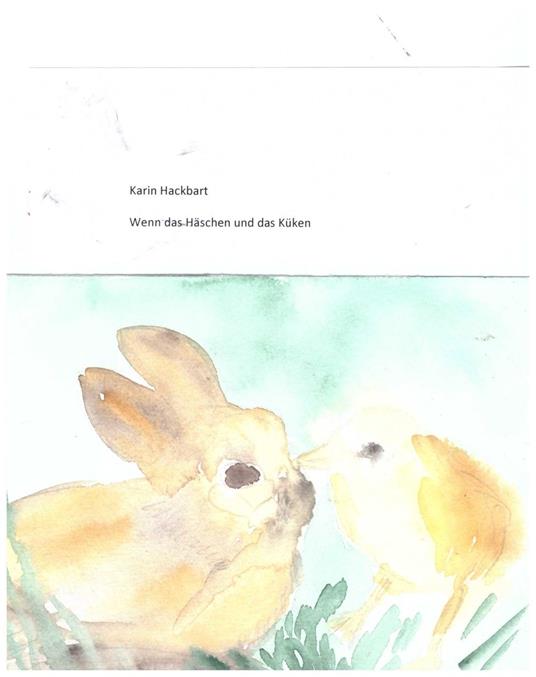 Wenn das Häschen und das Küken - Karin Hackbart - ebook