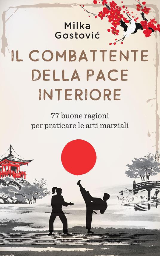 Il Combattente della Pace Interiore - Milka Gostovic - ebook