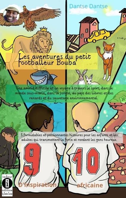 Les aventures du petit footballeur Bouba - Dantse Dantse - ebook