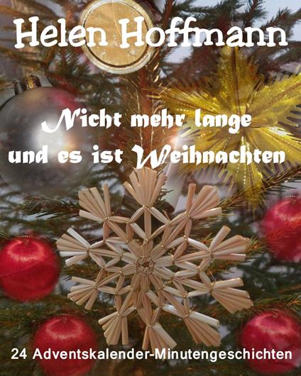 Nicht mehr lange und es ist Weihnachten