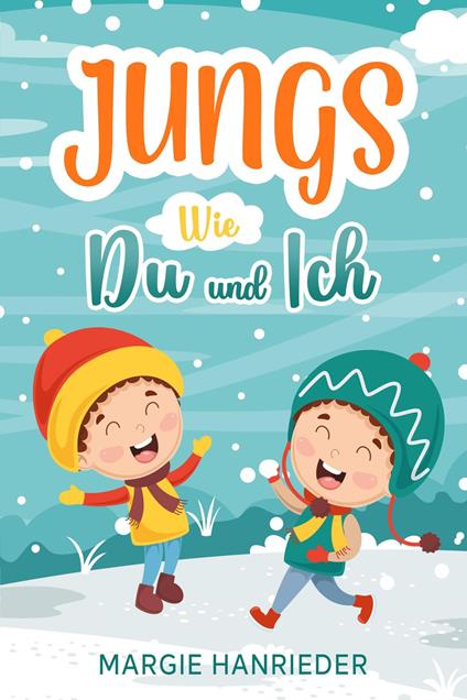 JUNGS WIE DU UND ICH - Margie Hanrieder - ebook