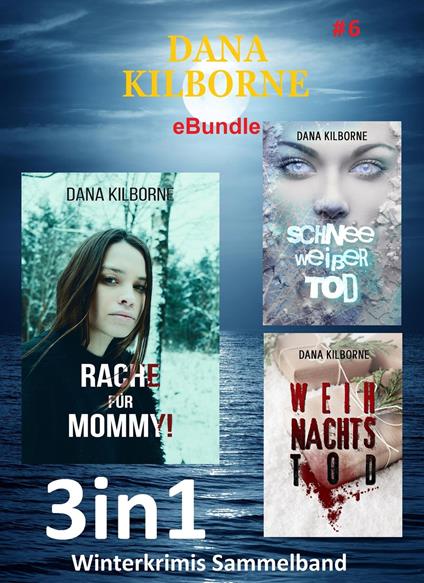 Dana Kilborne ebundle #6 - Dana Kilborne - ebook