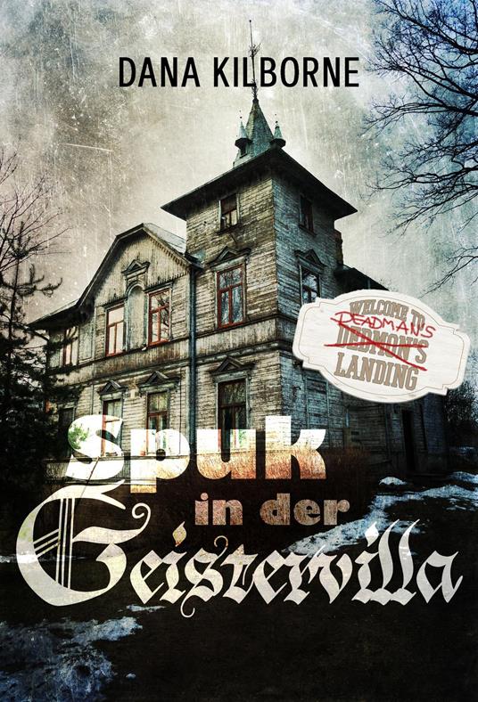 Spuk in der Geistervilla - Dana Kilborne - ebook