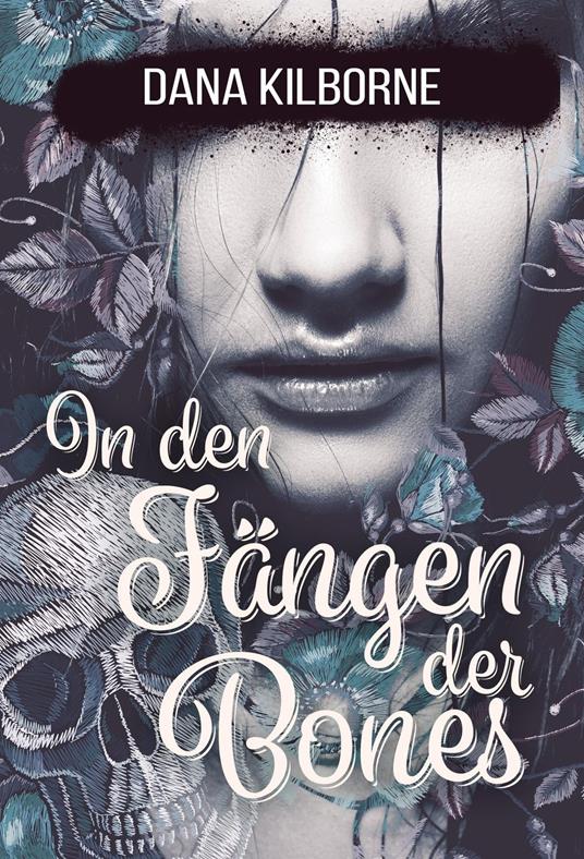 In den Fängen der Bones - Dana Kilborne - ebook