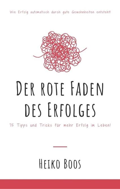 Der rote Faden des Erfolges