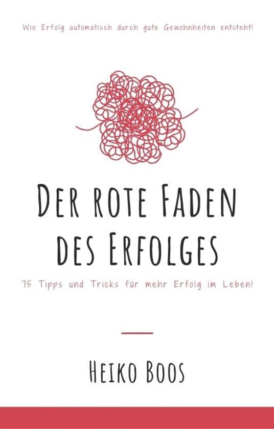 Der rote Faden des Erfolges