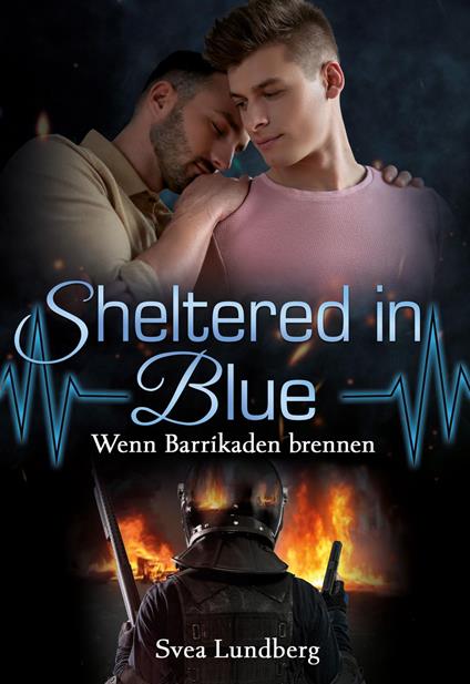 Sheltered in blue: Wenn Barrikaden brennen