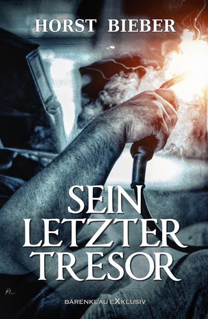 Sein letzter Tresor – Ein Kriminalroman