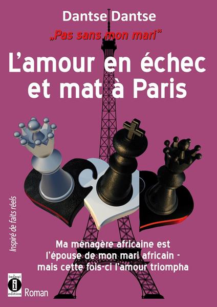 Pas sans mon mari - L’amour en échec et mat à Paris
