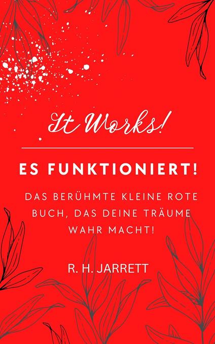 Es funktioniert! Das berühmte kleine rote Buch, das deine Träume wahr macht
