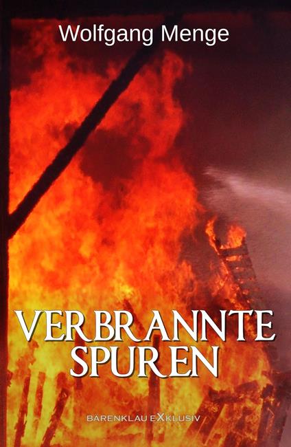 Verbrannte Spuren – Ein Kriminalroman