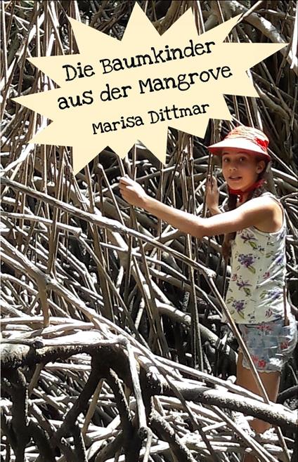 Die Baumkinder aus der Mangrove - Marisa Dittmar - ebook
