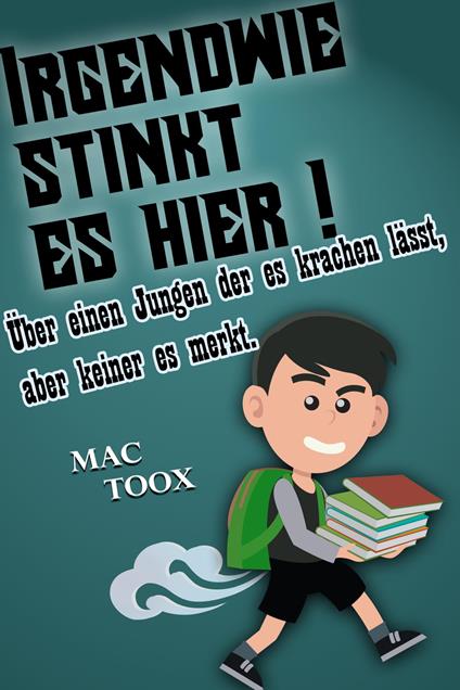 Irgendwie stinkt es hier ! - Mac Toox - ebook