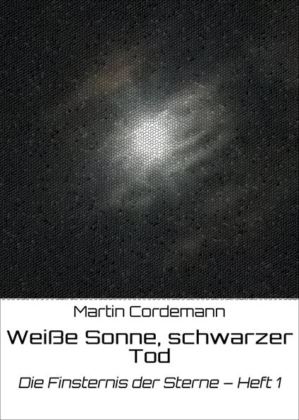 Weiße Sonne, schwarzer Tod