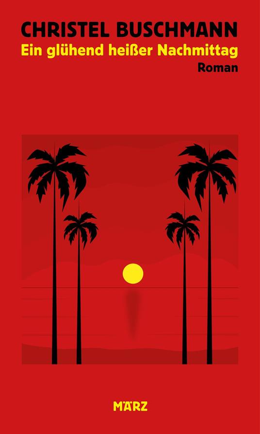 Ein glühend heißer Nachmittag - Christel Buschmann - ebook