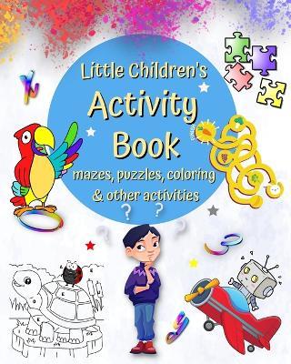 Little Children's Activity Book mazes, puzzles, coloring and other activities: Connect Dots, Word Games, Spot the Differences and many more, age 4] - Edena Bee - cover