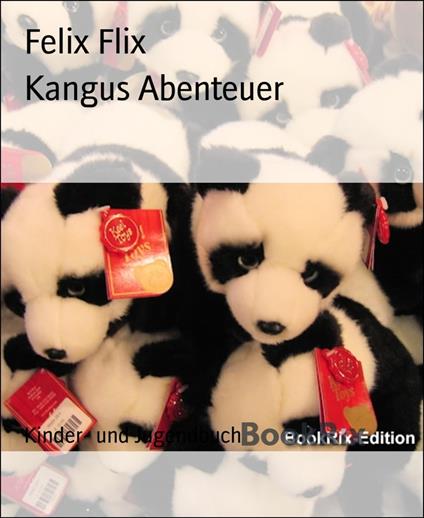 Kangus Abenteuer - Felix Flix - ebook