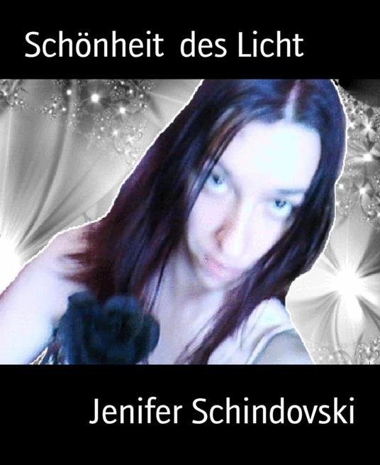 Schönheit des Licht - Jenifer Schindovski - ebook