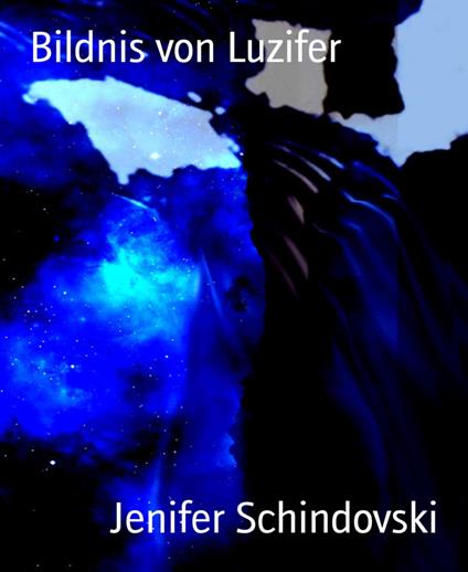 Bildnis von Luzifer - Jenifer Schindovski - ebook