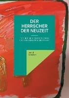 Libro in inglese Der Herrscher der Neuzeit: Ich bin mein eigener Koenig und die Erde ist mein Thron  - Bernd Schubert