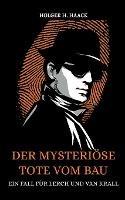 Der mysteriöse Tote vom Bau: Ein Fall für Lerch und van Krall