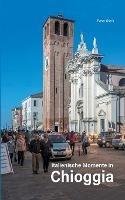 Chioggia II: Auflage 1