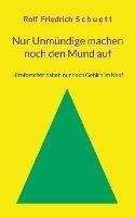 Nur Unmundige machen noch den Mund auf: Hirnforscher haben nur noch Gehirn im Kopf