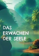 Das Erwachen der Seele: Weisheit des Ostens