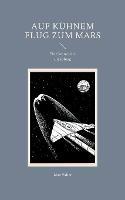 Auf kuhnem Flug zum Mars: Eine kosmische Erzahlung - Max Valier - cover