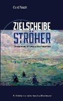 Zielscheibe Stroeher: Zweifachraub der -Irmenacher Bauerinnen - Gerd Tesch - cover