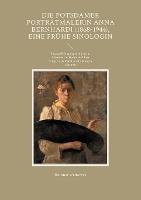 Die Potsdamer Portratmalerin Anna Bernhardi (1868-1944), eine fruhe Sinologin: Tagebuch-Fragmente von ihrem Aufenthalt in Tianjin und ihrer Tatigkeit als Madchenschullehrerin 1905-1912