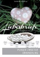 Liebesbriefe: Perlen unserer Erinnerung - cover