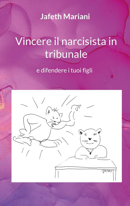 Vincere il narcisista in tribunale - Jafeth Mariani - ebook
