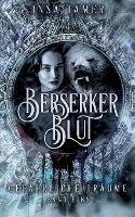 Berserkerblut Band 1: Gefahrliche Traume - Insa Tamer - cover