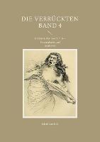 Die Verrückten Band 4: Irrsinn in der Geschichte - Hexenglaube und Inquisition - Jakob Landolt - cover