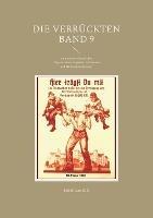 Die Verrückten Band 9: Irrsinn in der Geschichte - Degeneration, Eugenik, Euthanasie und Nationalsozialismus - Jakob Landolt - cover
