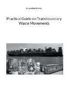 Practical Guide on Transboundary Waste Movements - Joachim Wuttke - cover