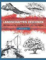 Landschaften Zeichnen: Grundlagen, Gestaltung und UEbungen - Markus Agerer - cover