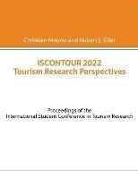 Iscontour 2022 Tourism Research Perspectives: Proceedings of the International Student Conference in Tourism Research - cover