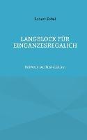 Langblock fur EinGanzesRegalIch: Beiwerk zur Installation - Robert Zobel - cover