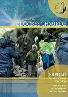 Die Glücksschmiede: Erfolg ist kene Frage von Talent - Carsten Kiehne,Manuela Petri - cover