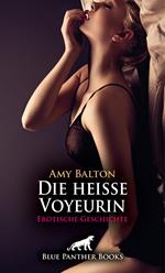 Die heiße Voyeurin | Erotische Geschichte