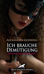 Ich brauche Demütigung | Erotische SM-Geschichte
