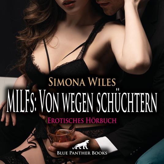 MILFs: Von wegen schüchtern / Erotik Audio Story / Erotisches Hörbuch
