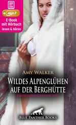 WinterLust: Wildes Alpenglühen auf der Berghütte | Erotik Audio Story | Erotisches Hörbuch