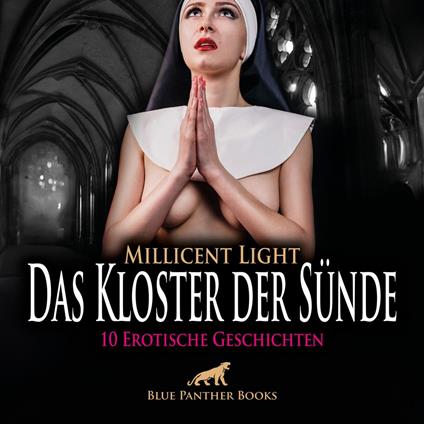 Das Kloster der Sünde / 10 Geile erotische Geschichten / Erotik Audio Story / Erotisches Hörbuch