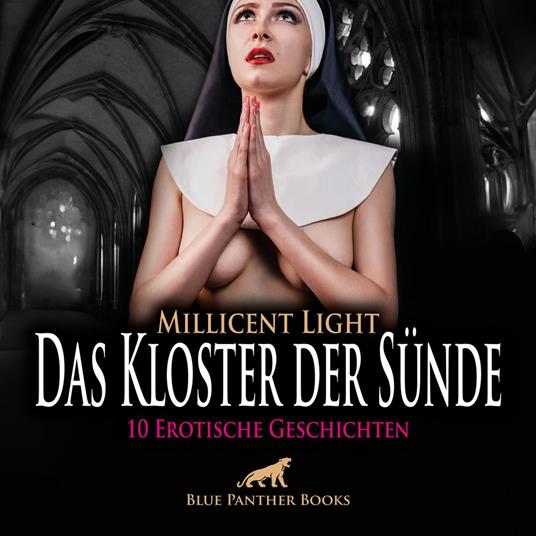 Das Kloster der Sünde / 10 Geile erotische Geschichten / Erotik Audio Story / Erotisches Hörbuch
