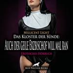 Das Kloster der Sünde: Auch der geile Erzbischof will mal ran / Erotik Audio Story / Erotisches Hörbuch