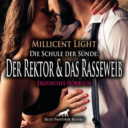 Die Schule der Sünde: Der Rektor und das Rasseweib / Erotik Audio Story / Erotisches Hörbuch