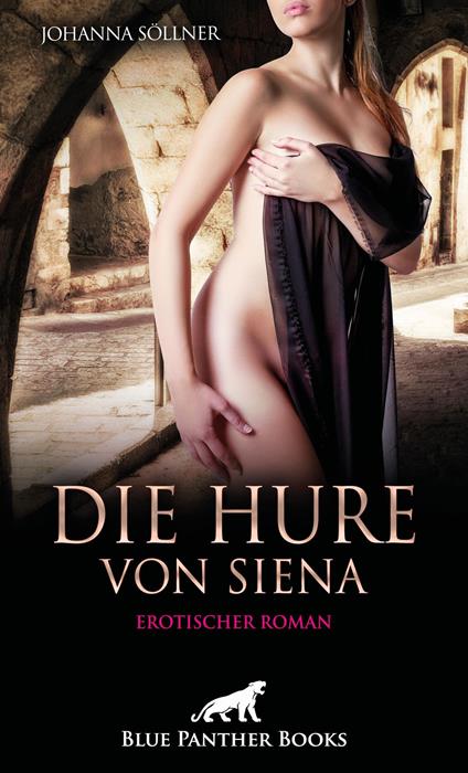 Die Hure von Siena | Erotischer Roman